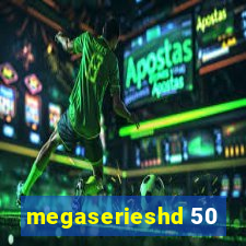 megaserieshd 50